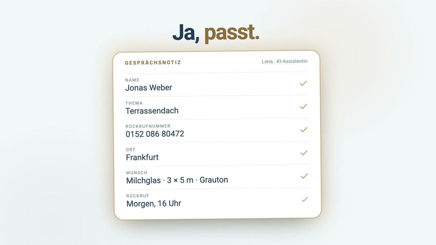 Gesprächsnotiz des KI-Telefonassistenten: Jonas Weber, Terrassendach, Rückrufnummer, Frankfurt, Milchglas 3 × 5 m, Rückruf morgen 16 Uhr – vom Anrufer bestätigt